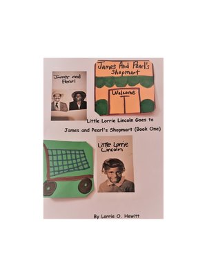 cover image of Little Lorrie Lincoln Goes to James and Pearl's Shopmart
